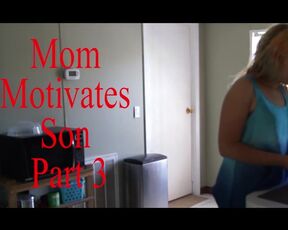 Mom Motivates Step Son Part 3