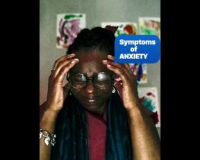 Symptoms of ANXIETY.